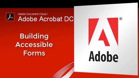 Thumbnail for PDF Accessibility  - Acrobat Forms (Part 1)