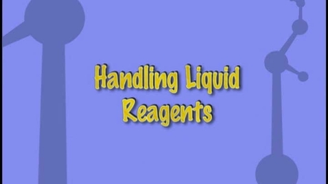 Thumbnail for entry Handling Liquid Reagents