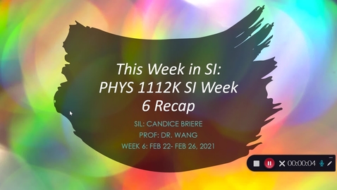 Thumbnail for entry PHYS 1112K Dr. Wang Week 6 (02/22-02/26)