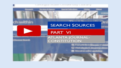 Thumbnail for entry Search Sources -- Part VI -- Atlanta Journal-Constitution