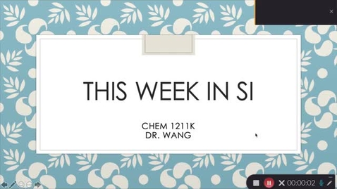 Thumbnail for entry CHEM 1211K Dr. Wang - Week 12 (04/05 - 04/09)