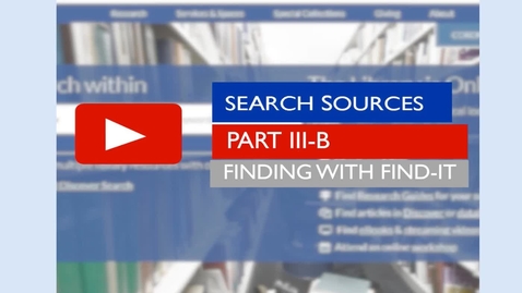 Thumbnail for entry Search Sources Part IIIB -- Finding it with Find-It