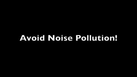 Thumbnail for entry PSA sample - Noise Pollution