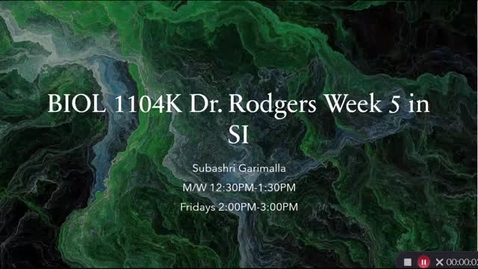 Thumbnail for entry BIOL 1104K Dr. Rodgers Week 5 in SI (July 7-July 9)