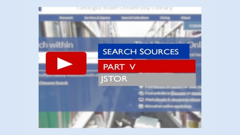 Thumbnail for Search Sources -- Part V -- JSTOR