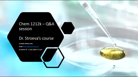 Thumbnail for Chem 1212K Dr. Stroeva Week 3 (6.21 - 6.25)