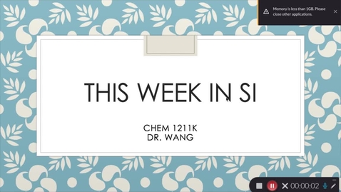 Thumbnail for entry CHEM 1211K Dr. Wang - Week 7 (02/22 - 02/26)