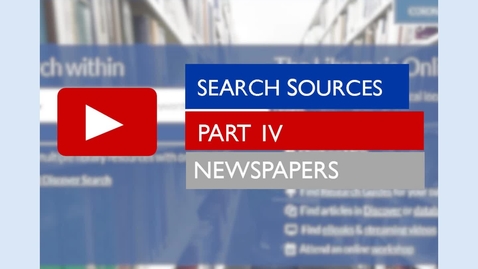 Thumbnail for entry Search Sources -- Part IV -- Newspapers