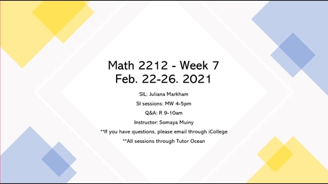 Thumbnail for entry Week 7 SI  in Review Math 2212 Professor Muiny