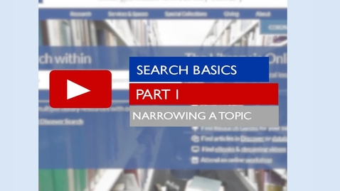 Thumbnail for Search Basics -- Part I -- Narrowing a Topic
