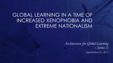 Thumbnail for entry Webinar Recording: NAFSA’s Global Learning in a Time of Increased Xenophobia and Extreme Nationalism