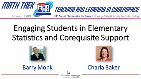 Thumbnail for Engaging Students in Elementary Statistics and Corequisite Support - Barry Monk and Charla Baker