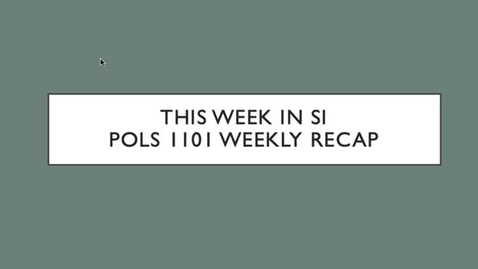 Thumbnail for POLS 1101- Week 6 (7/12-7/18)