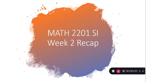 Thumbnail for entry Week 2- Math 2201 SI Recap