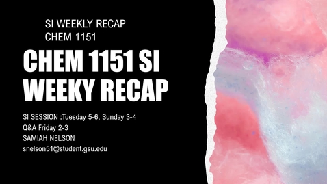 Thumbnail for entry si weekly recap chem 1151 professor alghoul week 6 (7.12-7.19)