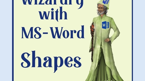 Thumbnail for Wizardry with MSWord -- Part IX -- Shapes