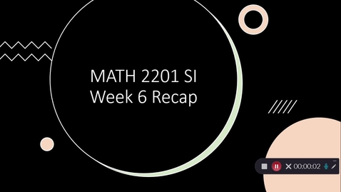 Thumbnail for Week 6 SI Recap: Wilson's Math 2201 Class