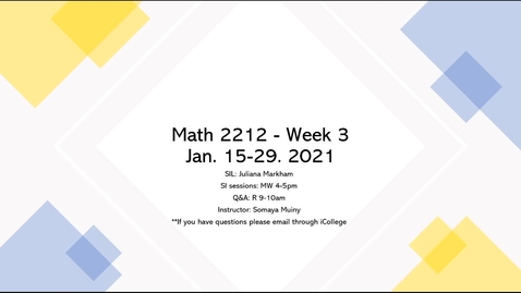 Thumbnail for entry Math 2212 Prof. Muiny Week 3 (1/25- 1/29