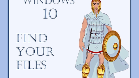 Thumbnail for Conquering Windows 10 -- Part I -- Find Your Files