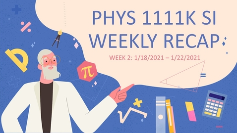 Thumbnail for entry PHYS 1111 Dr. Raghavan Week 2 (1/18-1/22)