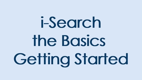 Thumbnail for i-search Basics Getting Started