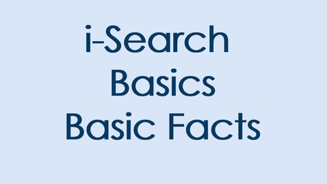 Thumbnail for i-search Basics Basic Facts