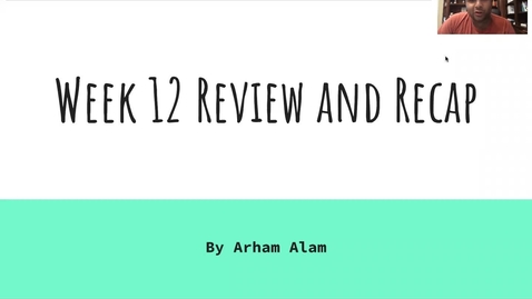 Thumbnail for Week 12 SI Recap and Review