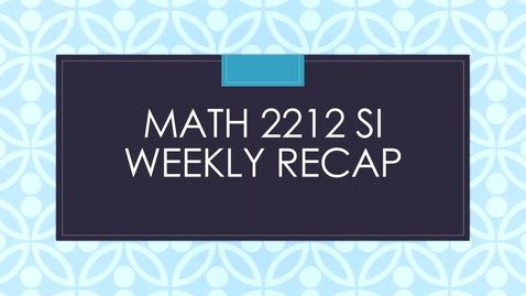 Thumbnail for MATH 2212 Dr. Belton Week 8 (10/4-10/10) [EXAMPLE]