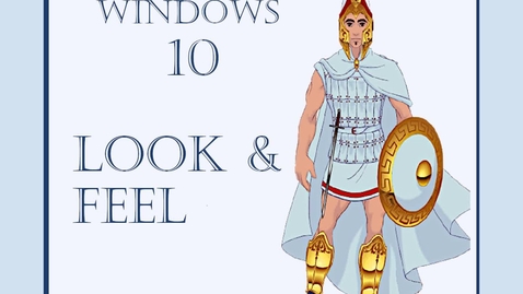 Thumbnail for Conquering Windows 10 -- Part V -- Look and Feel