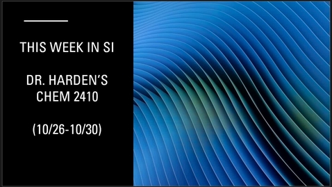 Thumbnail for CHEM 2410  Dr. Harden  Week 10  (10/26-10/30)