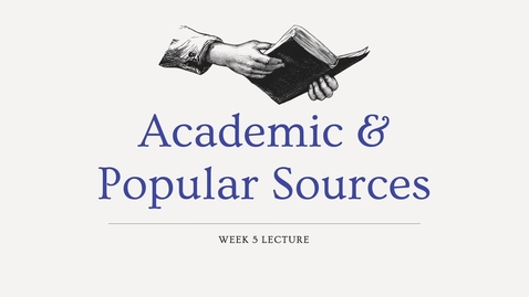 Thumbnail for Academic &amp; Popular Sources Lecture &amp; Quiz