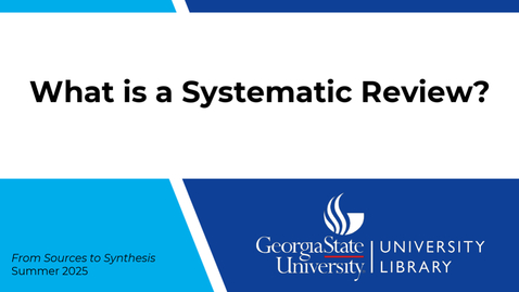 Thumbnail for What is a Systematic Review?