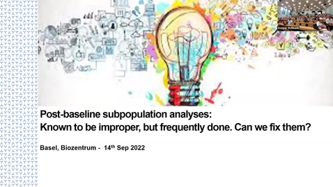 Thumbnail for 7th EFSPI Basel_Postbaseline subpopulation analyses: Known to be improper, but frequently done. Can we fix them?