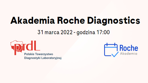 Thumbnail for Akademia Roche Diagnostics -  31 Marca godzina 17.00