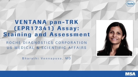 Thumbnail for entry Interpretation of VENTANA pan-TRK (EPR17341) Assay - digital case review