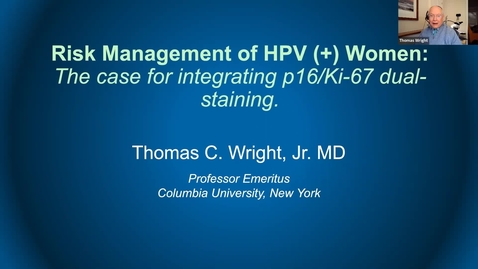 Thumbnail for entry Risk Management of HPV+ Women:  The case for integrating p16/Ki-67 dual stain .