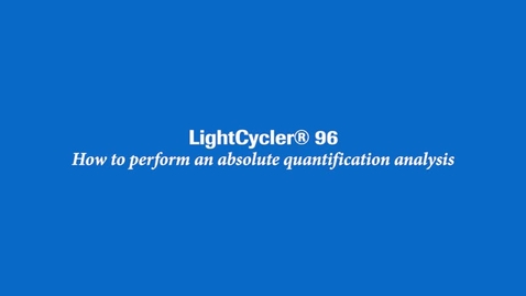 Thumbnail for entry How to perform an absolute quantification analysis
