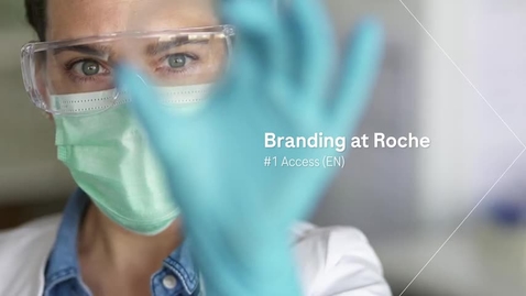 Thumbnail for Branding at Roche - #1 Access (EN) [EN, DE, FR, ES, PT]