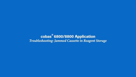 Thumbnail for entry Troubleshooting - Jammed Cassette in Reagent Storage