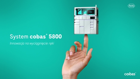 Thumbnail for Premiera nowego systemu cobas® 5800 w Polsce