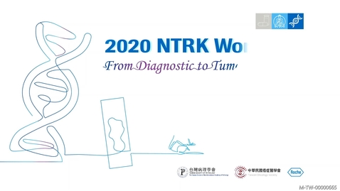 Thumbnail for entry A Tumor-Agnostic Treatment- Emerging Evidence of TRK Inhibitors by Dr. 官鋒澤 