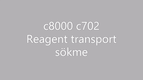 Thumbnail for entry C8000 c702 Reagent transport meknizması sökme