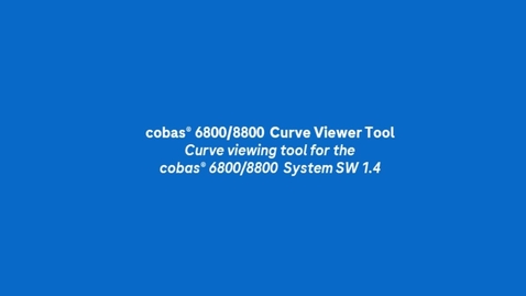 Thumbnail for entry cobas® 6800/8800 Curve Viewer Tool 