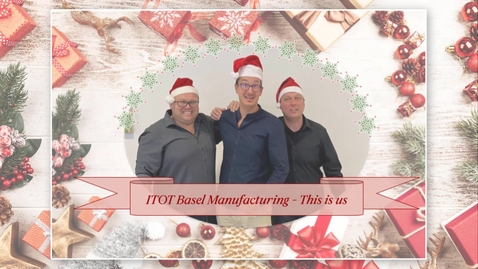 Thumbnail for entry Greetings from the ITOT Basel Manufacturing Community!
