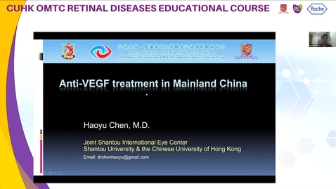 Thumbnail for entry [CUHK Retinal Diseases Education Course] Prof. Haoyu Chen - Anti-VEGF treatments in Mainland China