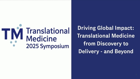 Thumbnail for TM Translational Medicine 2025 Symposium - 06 Nov 2025 [FMI]
