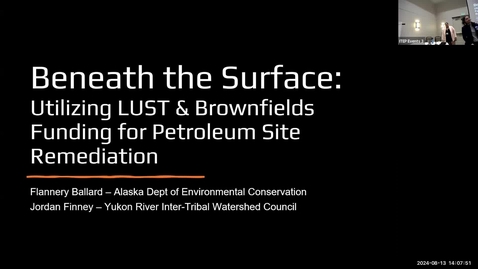 Thumbnail for Beneath the Surface - Utilizing LUST &amp; Brownfields Funding for Petroleum Site Remediation