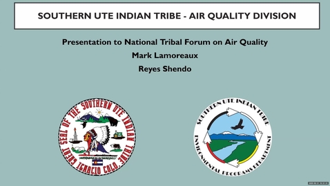 Thumbnail for Overview of Southern Ute Indian Tribe (SUIT) Air Quality Division