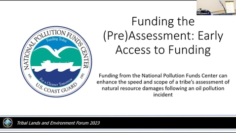 Thumbnail for Tribal Oil Spill NRDA Funding: A Practical Guide for Direct and Immediate Access to Funding AND Updates from the US EPA OEM on Regulatory, Environmental Justice, and Tribal Program Activities