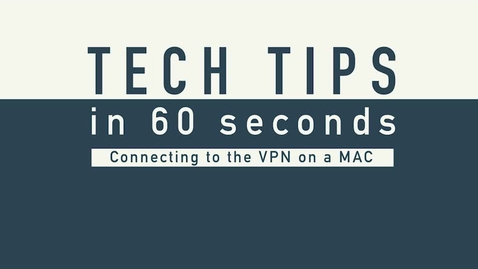 Thumbnail for entry Tech Tip - VPN MAC